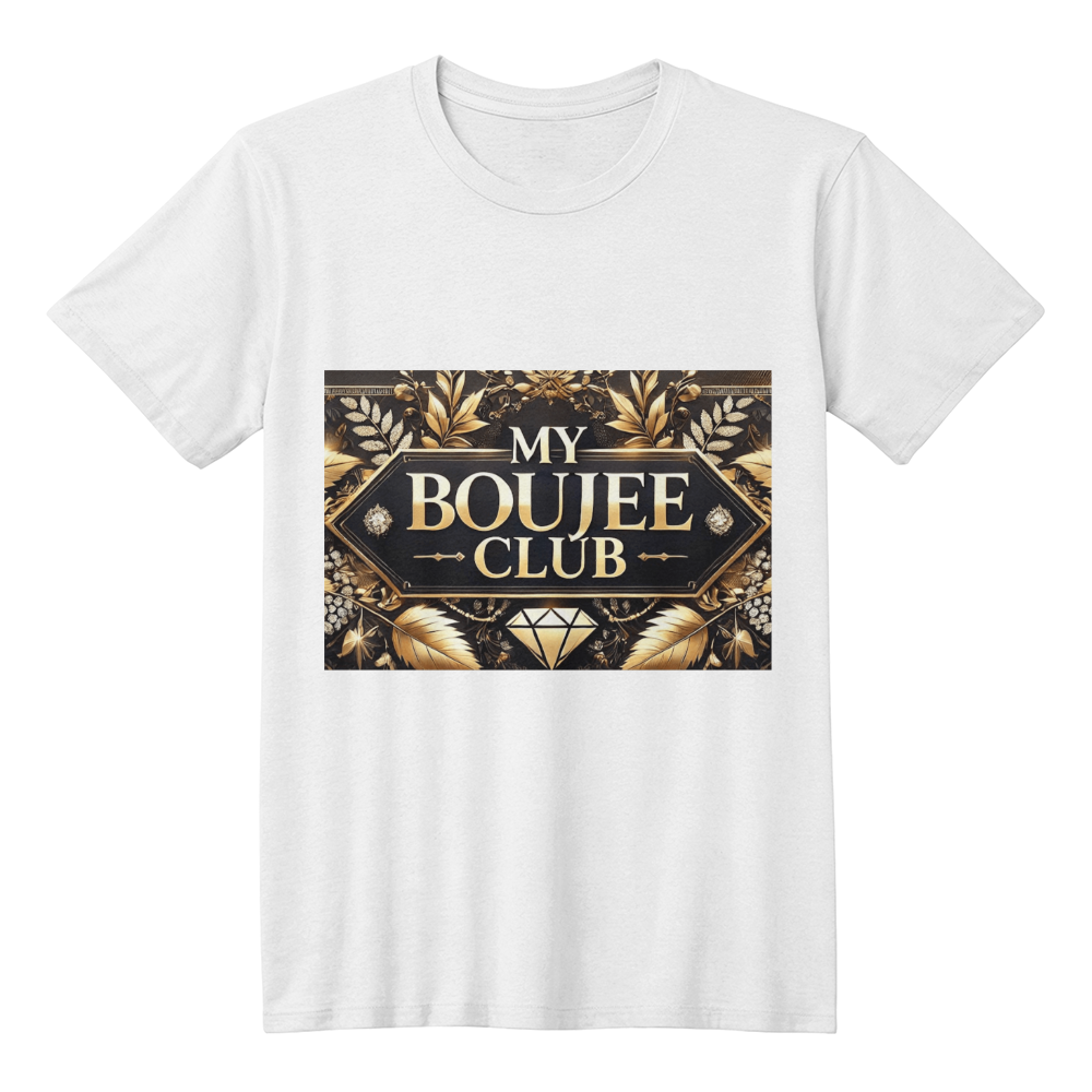 T-shirt | premium cotton | luxurious feel | impeccable fit - "My Boujee Club"
